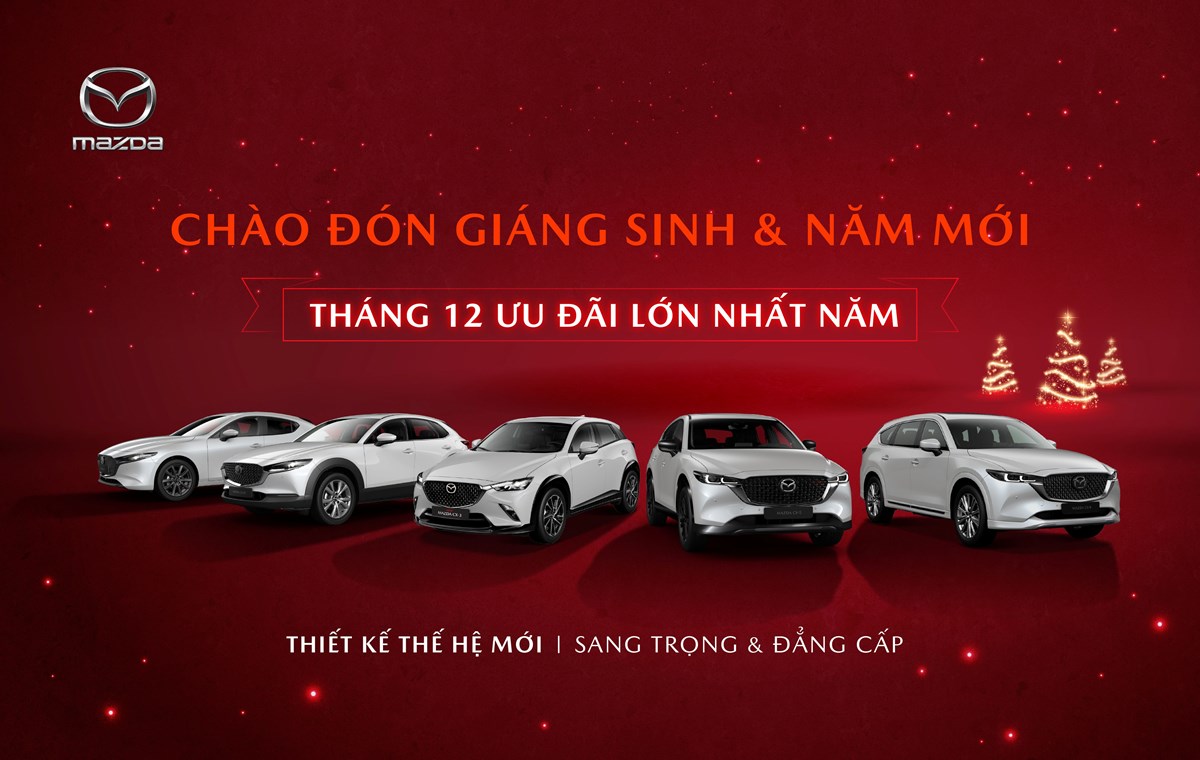 Chào đón Giáng sinh và Năm mới – Mazda ưu đãi lớn nhất năm